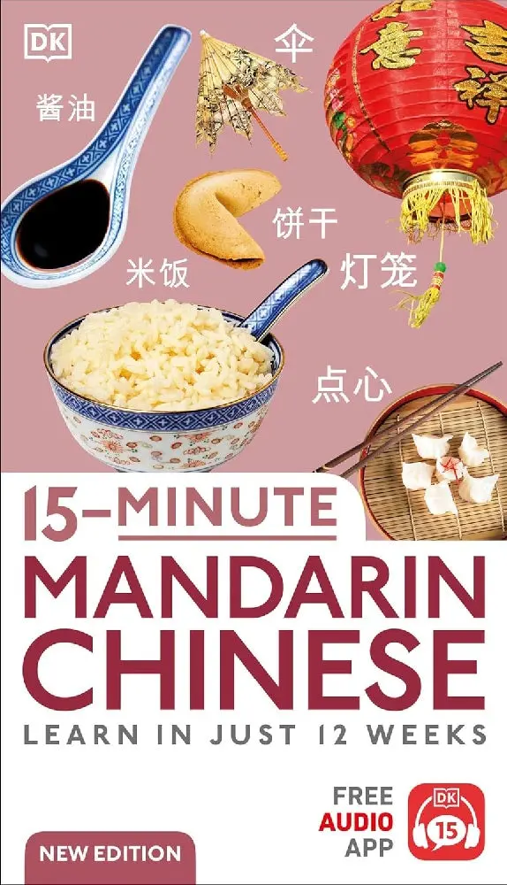15-Minute Mandarin Chinese: A 12-Week Self-Study Program – Dk (Isbn 9780241601389) 1