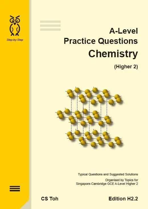 A-Level Chemistry H2 Practice Questions: Applied Concepts And Exam Techniques By C.S. Toh 1
