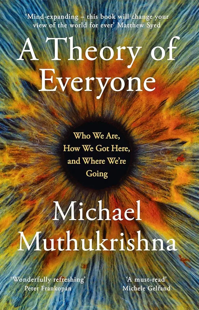 A Theory Of Everyone – Groundbreaking Framework For Human Behavior And Cultural Evolution 1