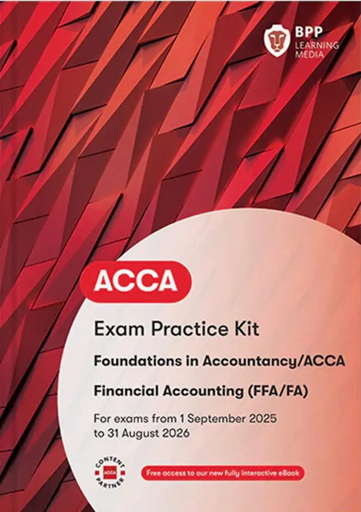 Acca Fia Ffa/Fa Financial Accounting Exam Practice Kit – Valid Until August 2026 (Isbn 9781509748815) 1