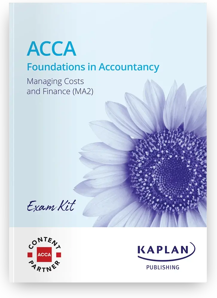 Acca Ma2 Managing Costs And Finance Exam Kit 2026 – Kaplan Revision Aid (Valid Through June 2026) 1