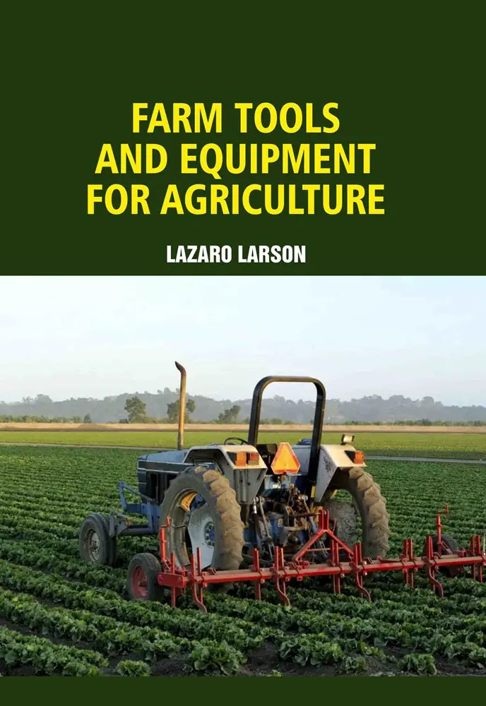 Agricultural Tools And Equipment Handbook – Larson – Isbn 9781835357545 – Edtech Press 1