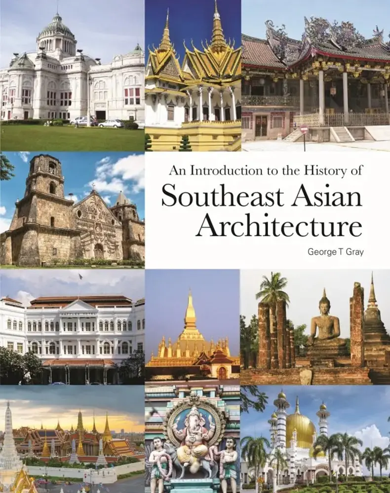 An Introduction To Southeast Asian Architecture History | Gerakbudaya 1