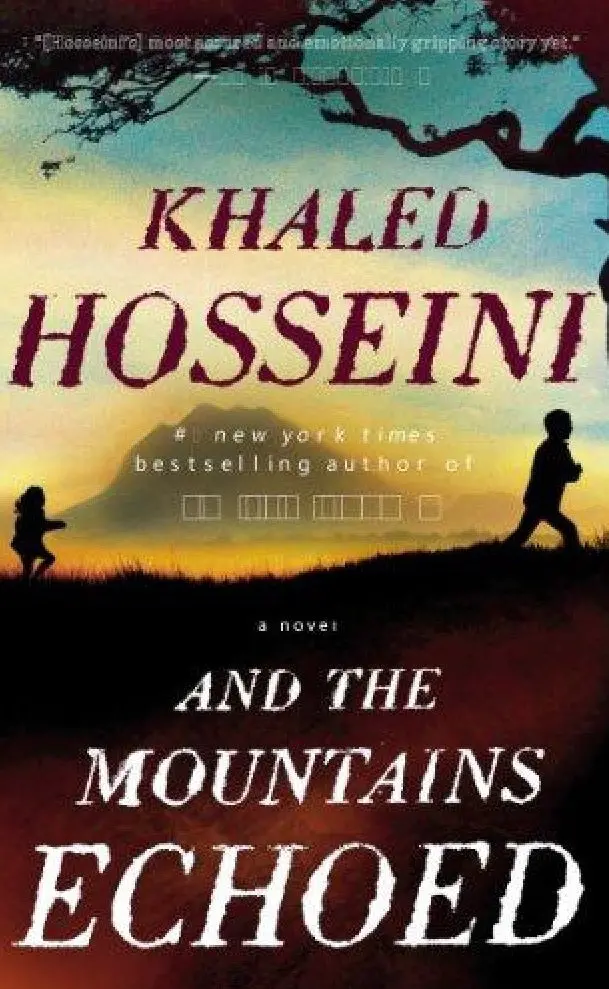 And The Mountains Echoed: A Multigenerational Story Of Love And Sacrifice - Khaled Hosseini 1