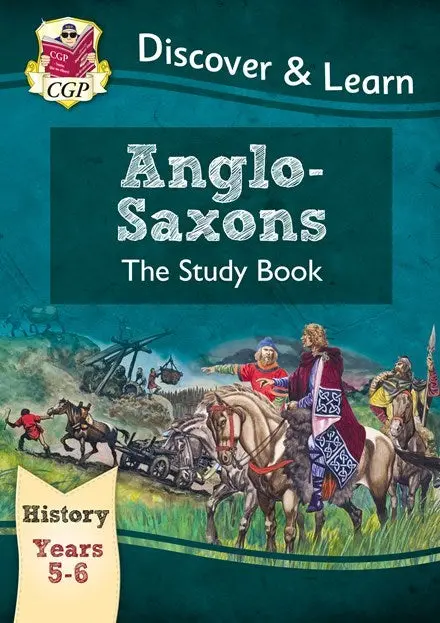 Anglo-Saxons History Study Manual – Cgp Curriculum-Aligned Text (Isbn 9781782941996) 1