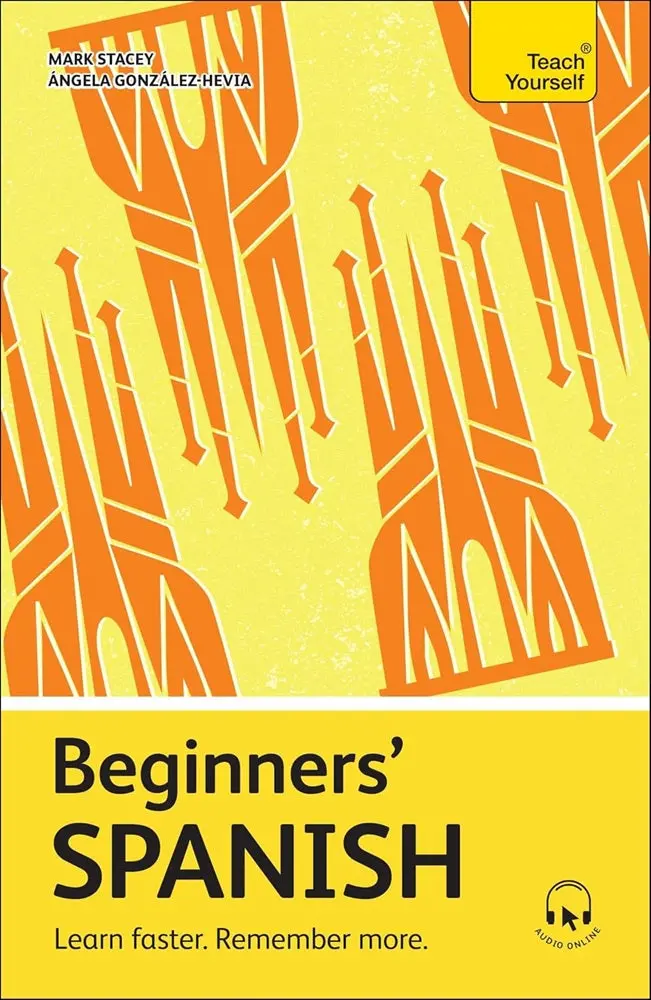 Beginner’S Spanish: A Self-Study Guide For New Learners – Angela Gonzalez-Hevia (Isbn 9781399812474) 1