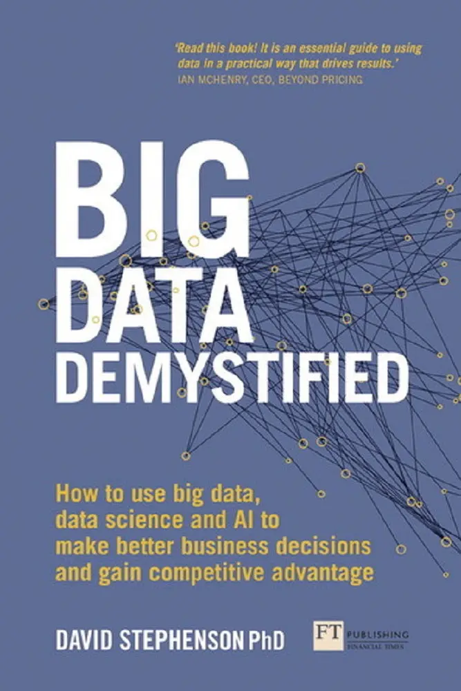 Big Data Demystified: A Clear Introduction To Concepts And Applications | David Stephenson | Isbn 9781292218106 1