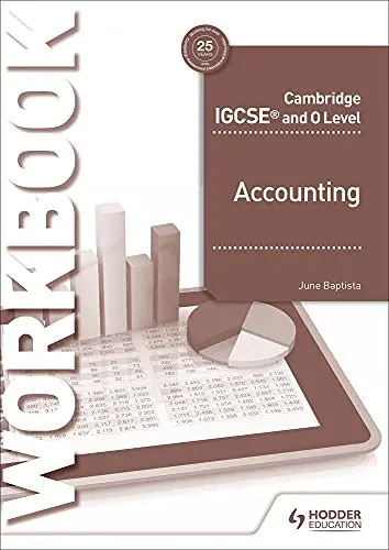 Cambridge Igcse And O Level Accounting Workbook By June Baptistat (Isbn 9781510421226) 1