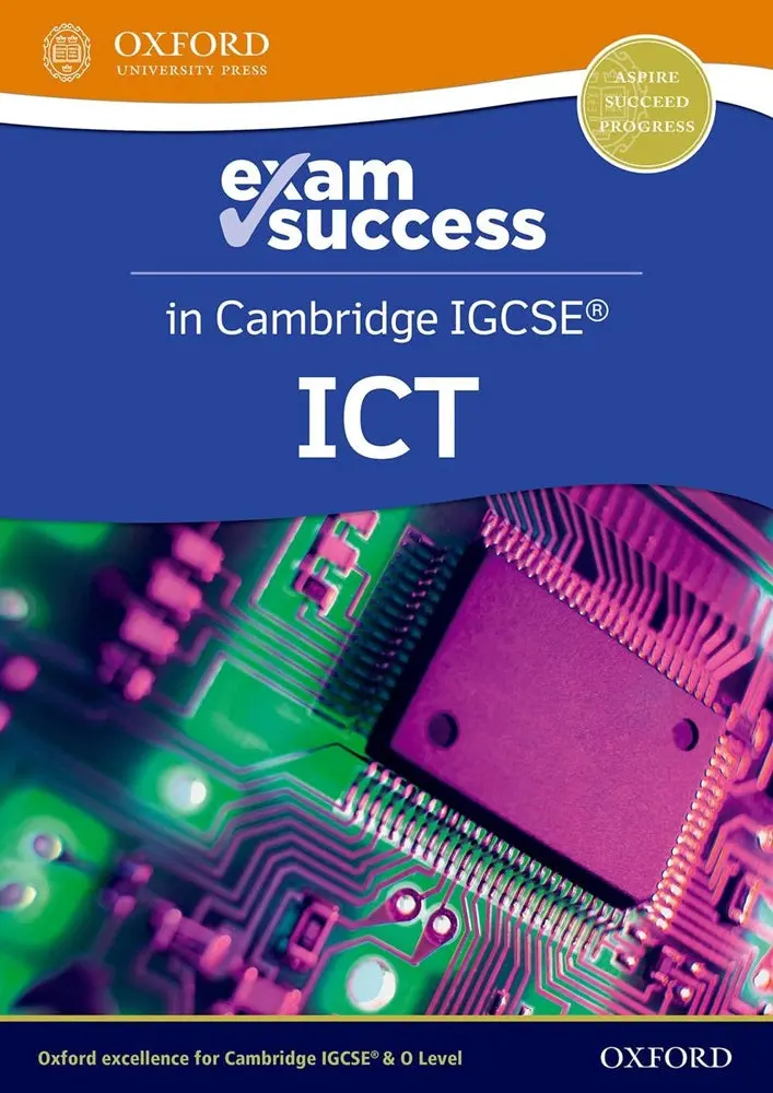 Cambridge Igcse Ict Exam Success Guide (3Rd Ed.) – Gatens – Isbn 9781382022736 – Oxford University Press 1