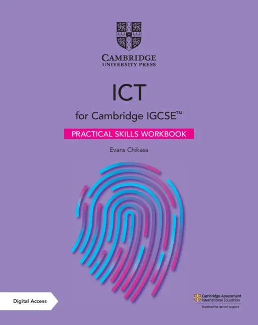 Cambridge Igcse Ict Practical Skills Workbook – Digital Access Included (9781108901123) 1