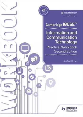 Cambridge Igcse Ict Practical Workbook, Second Edition – Graham Brown – 9781398311812 – Cambridge University Press 1
