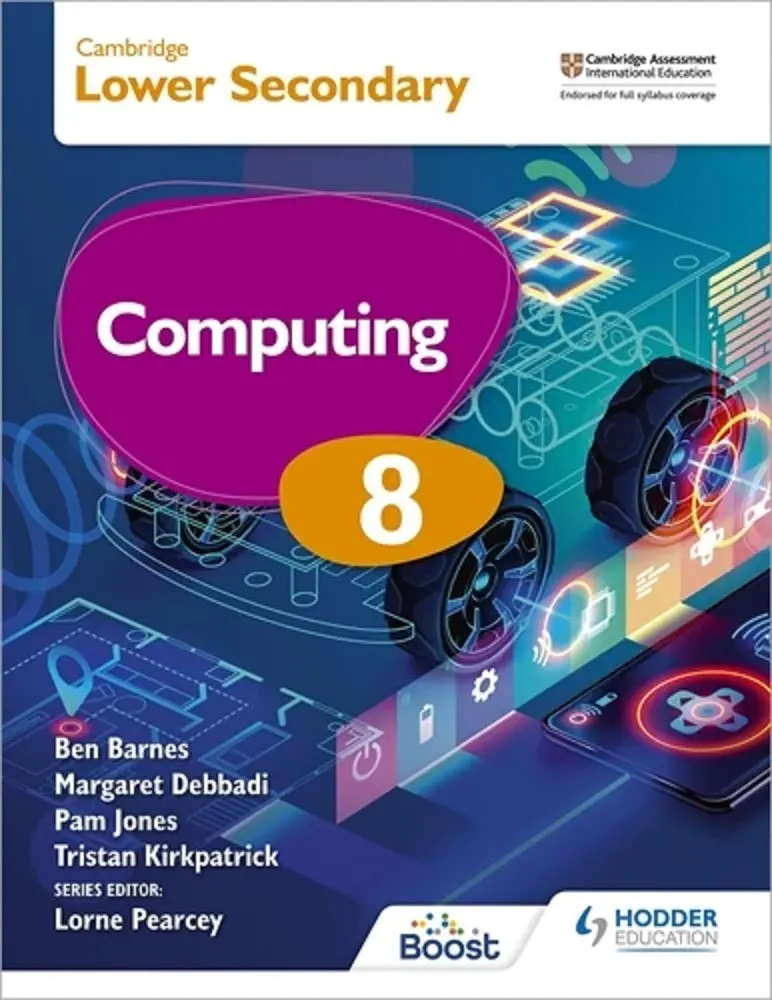 Cambridge Lower Secondary Computing Stage 8 Student Book – Tristan Kirkpatrick, Hodder Education, Isbn 9781398369795 1