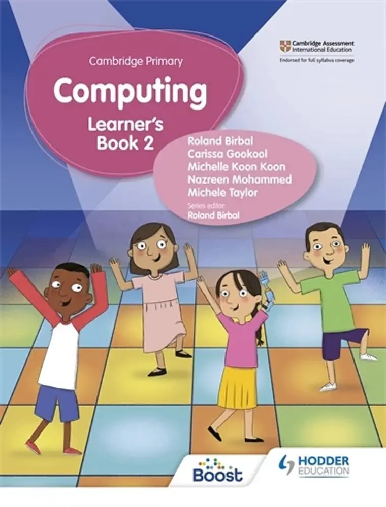 Cambridge Primary Computing Learner’S Book: Stage 2 – Roland Birbal – Hodder Education Isbn 9781398368576 1