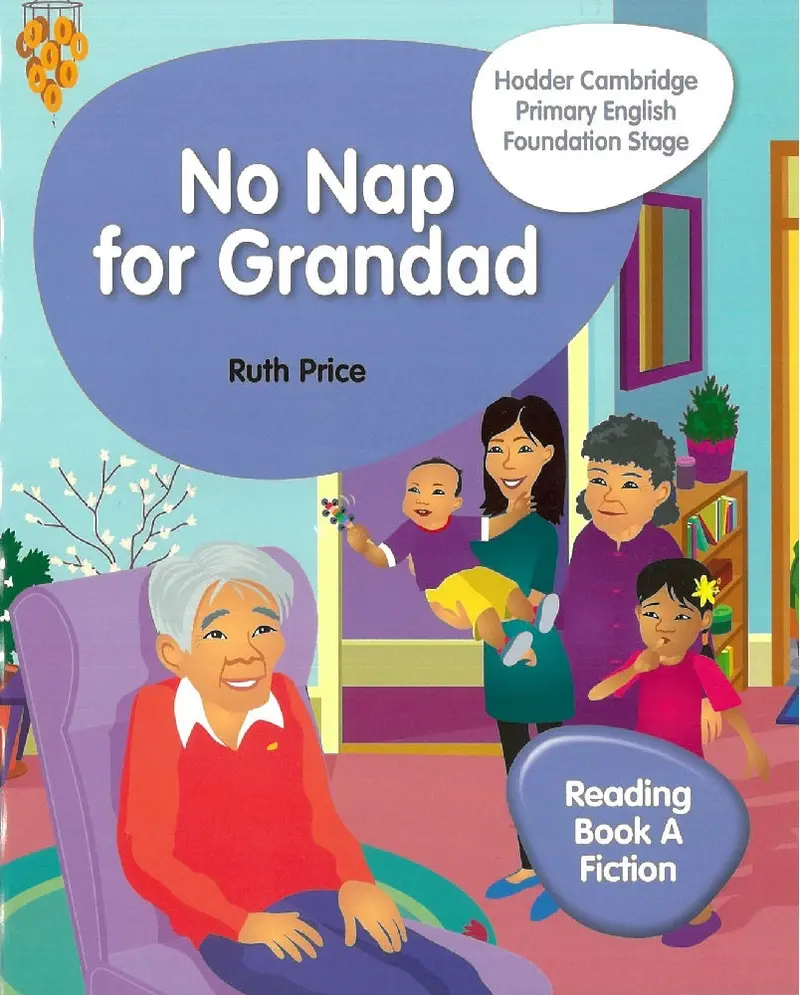 Cambridge Primary English Reading Book A: Fiction For Foundation Stage – 'No Nap For Grandad' By Ruth Price (Isbn 9781510457270) 1