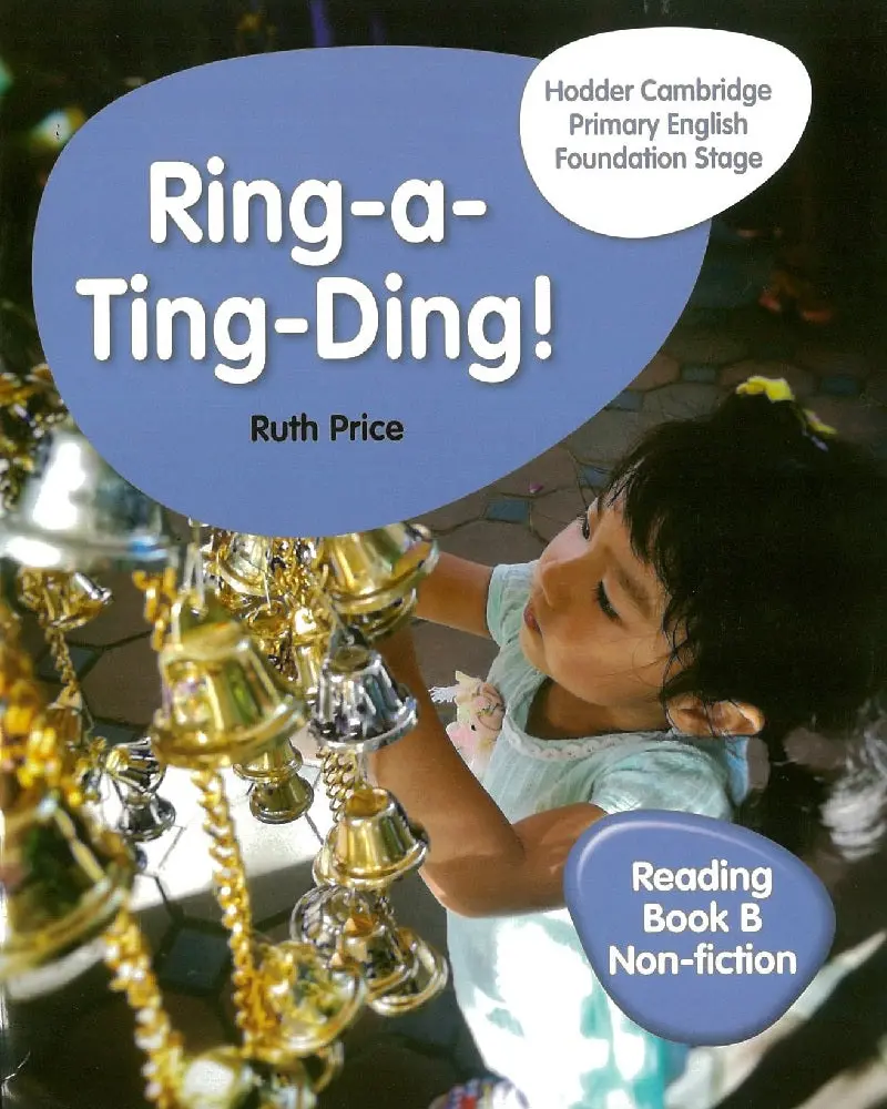 Cambridge Primary English Reading Book B: Non-Fiction For Foundation Stage – 'Ring-A-Ting-Ding!' (Isbn 9781510457331) 1