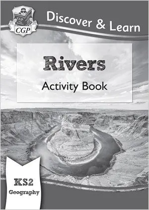 Cgp Discover & Learn: Rivers Ks2 Activity Workbook With Experiments And Mapping Tasks 1