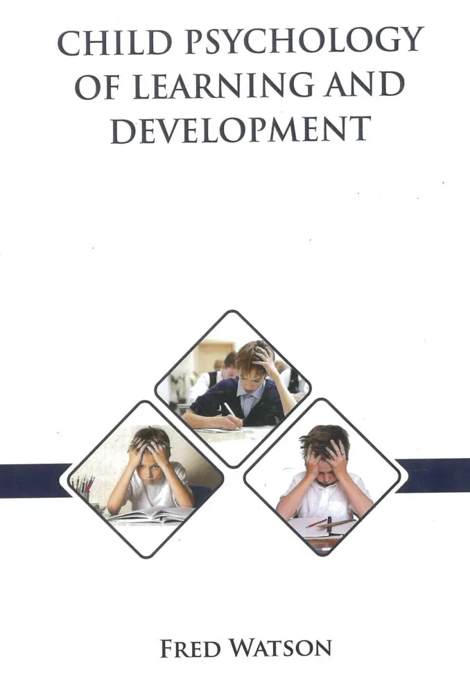 Child Learning And Developmental Psychology – Watson | American Academic Publisher Isbn 9798886263589 1