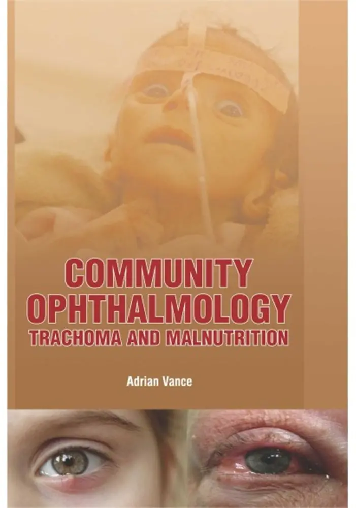 Community Ophthalmology: Trachoma And Nutrition-Related Eye Disorders – Adrian Vance | Medplus Isbn 9781788824897 1