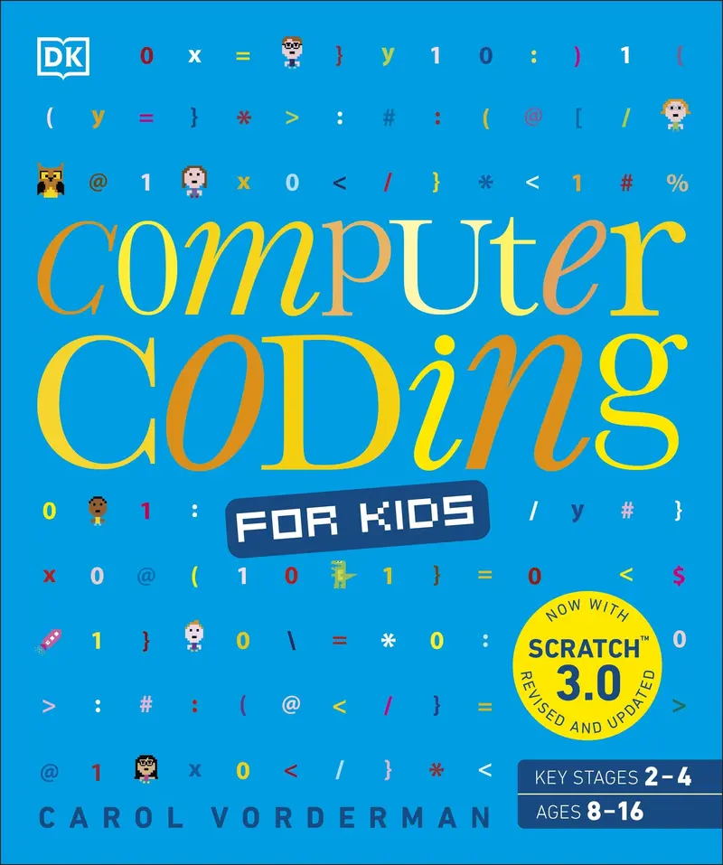 Computer Coding For Kids: A Visual Introduction To Programming By Carol Vorderman – Dk Children’S Guide (Isbn 9780241317730) 1