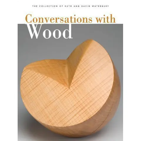 Conversations With Wood – Ruth And David Waterbury’S Curated Craft Collection 1