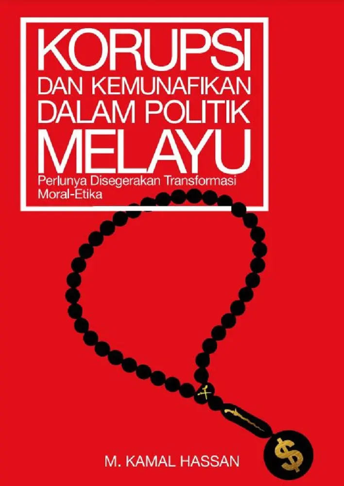 Corruption And Hypocrisy In Malay Political Islam – M. Kamal Hassan – Emir Research – Isbn 9789672631613 1
