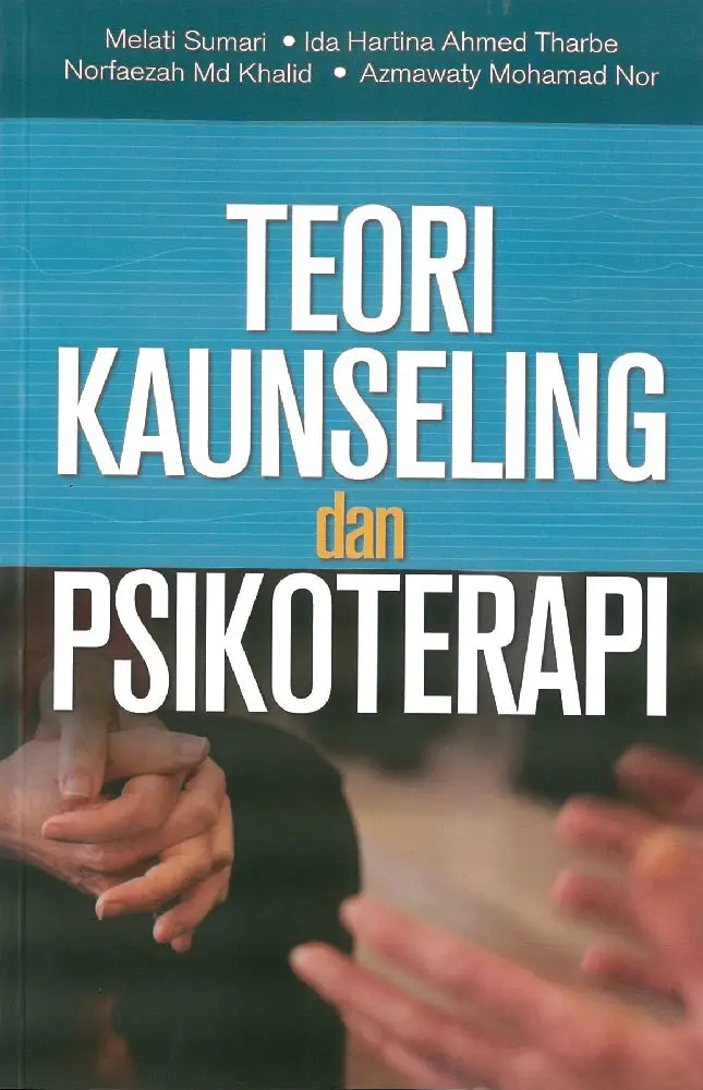 Counseling Theories And Psychotherapy: Foundations For Practice By Melati Sumari 1