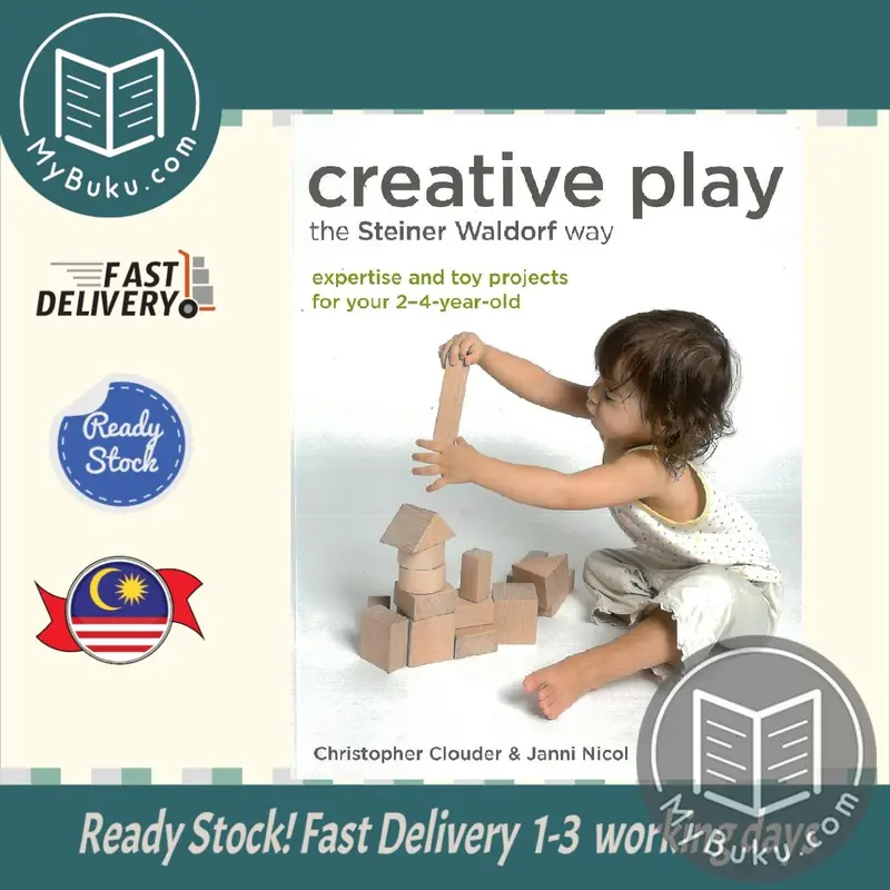 Creative Play The Steiner Waldorf Way: Age-Appropriate Activities And Handmade Toys For Ages 2–4 1