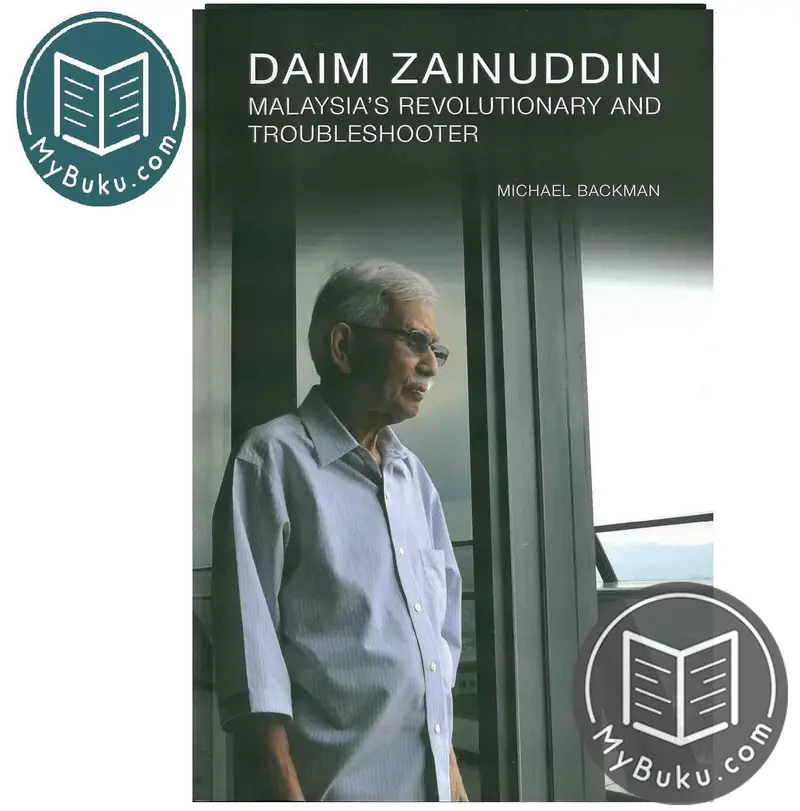 Daim Zainuddin: Architect Of Malaysia’S Economic Transformation And Political Mediator 1