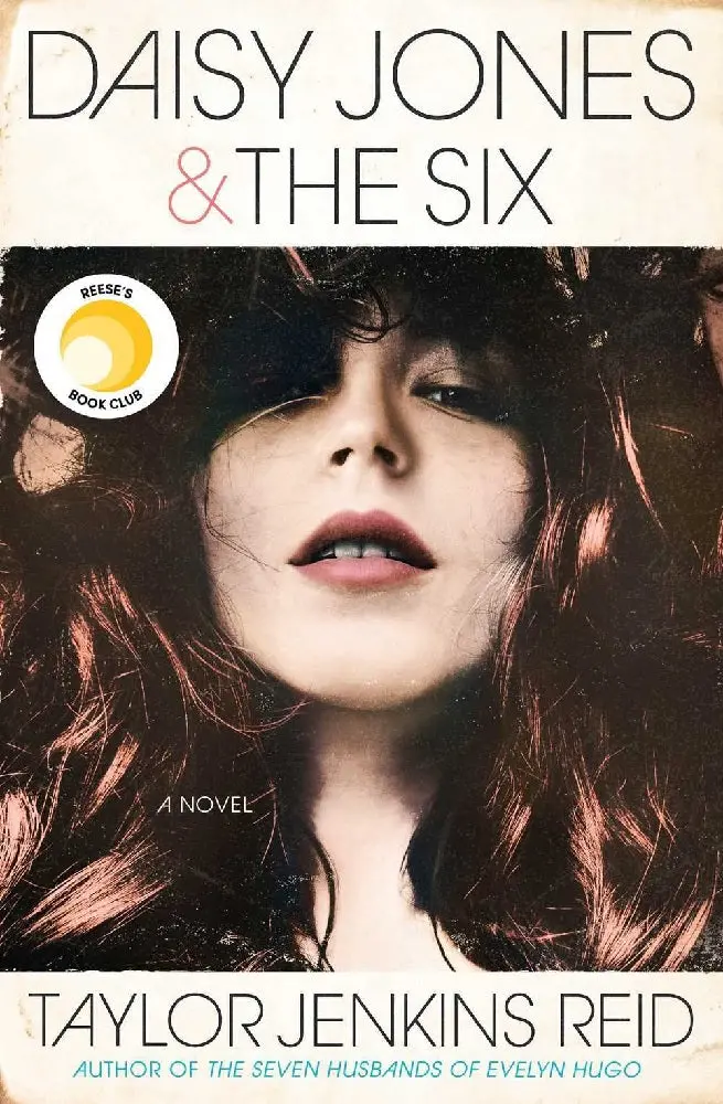 Daisy Jones & The Six: A Novel Told Through Oral History By Taylor Jenkins Reid | Ballantine Books Isbn 9781524798642 1
