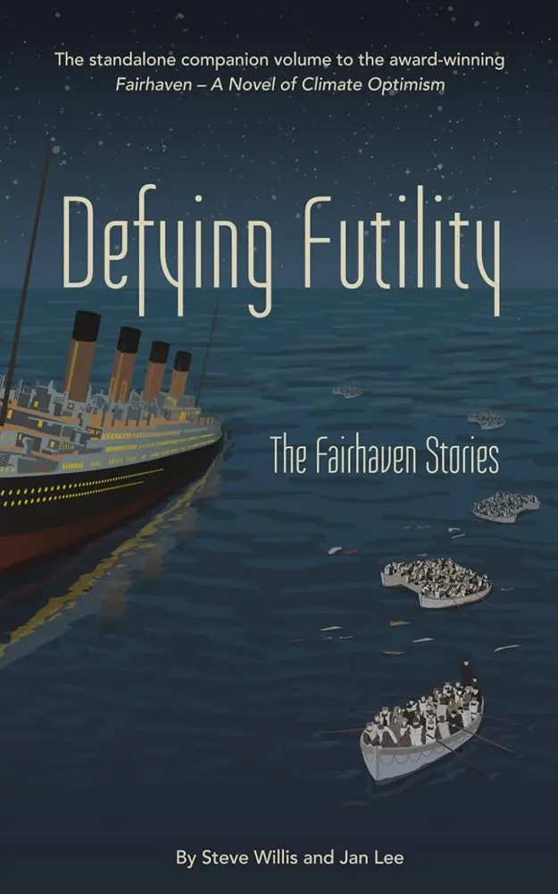 Defying Futility: The Fairhaven Stories – Literary Short Story Collection By Steve Willis 1