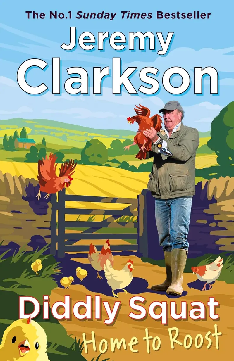Diddly Squat: Home To Roost — Farm Life, Humor, And Honest Reflections | Jeremy Clarkson | Penguin Books 1