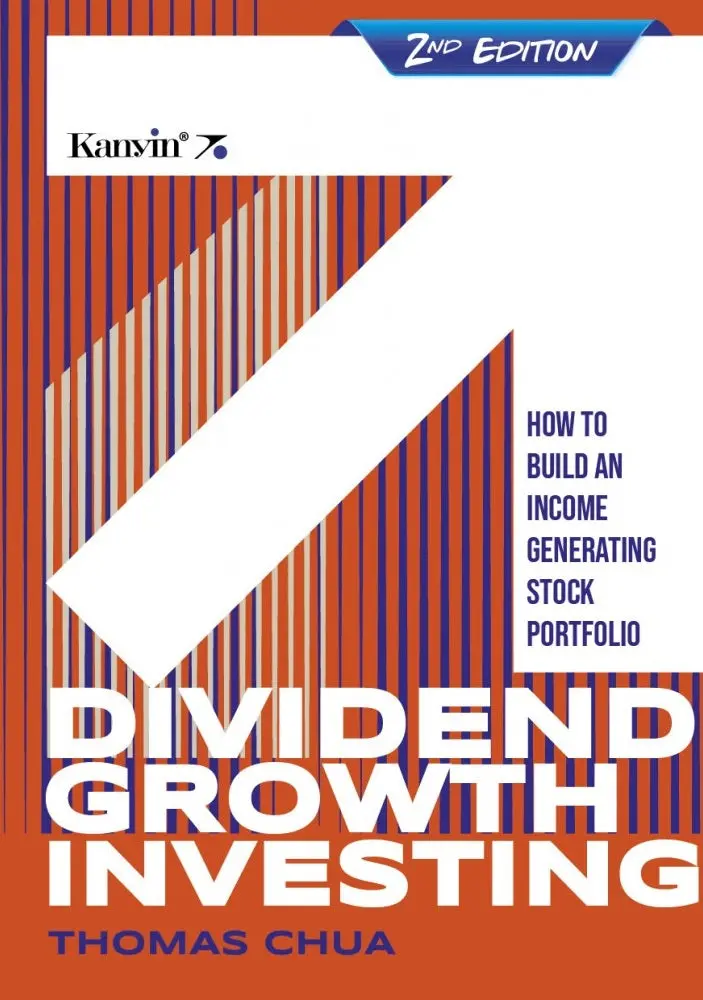 Dividend Growth Investing: Build A Reliable, Income-Generating Stock Portfolio – Thomas Chia 1