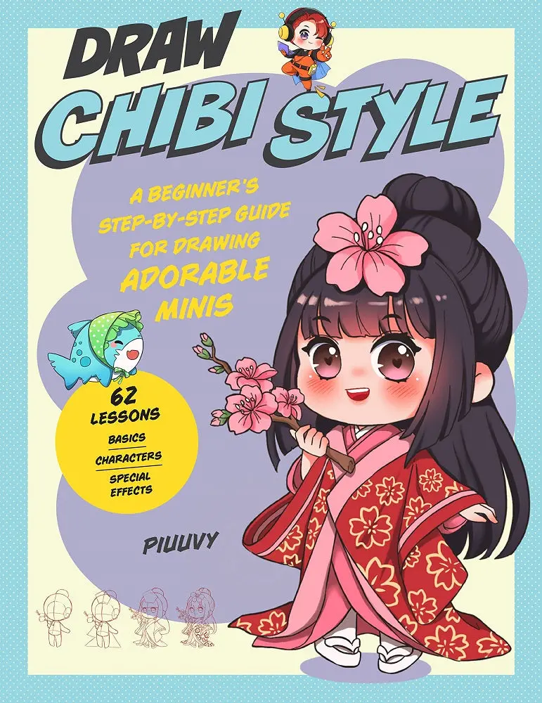 Draw Chibi Style: Step-By-Step Guide – Piuuvy Isbn 9780760381410 1