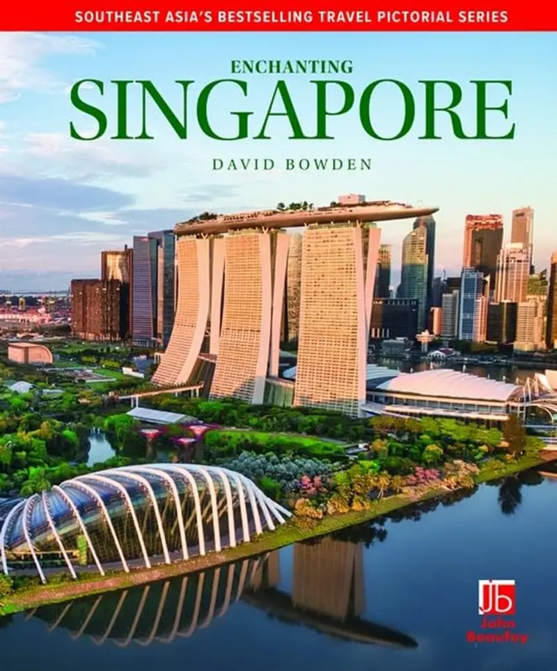 Enchanting Singapore: A Pictorial Travel Guide By David Bowen | Enchanting Pictorial Travel Guides Isbn 9781913679606 1