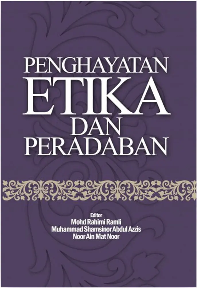 Ethics And Civilization: A Malaysian Perspective By Mohd Rahimi 1