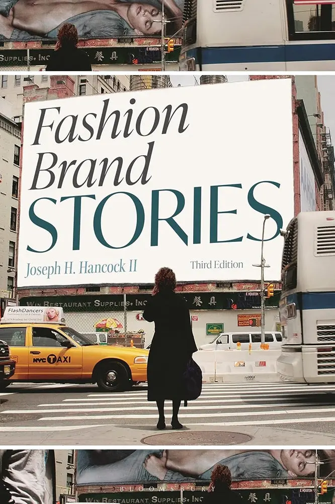 Fashion Brand Stories: Narrative, Identity, And Consumer Engagement By Joseph H. Hancock Ii | Bloomsbury Visual Arts Isbn 9781350135543 1