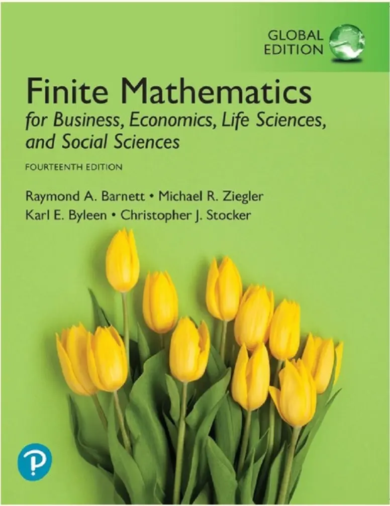 Finite Mathematics For Business, Economics, Life Sciences, And Social Sciences – Global Edition By Raymond A. Barnett 1