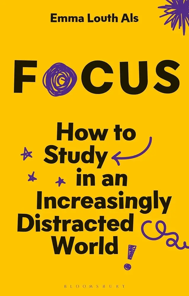 Focus: Building Mental Clarity And Productive Habits By Emma Louth Als | Bloomsbury Isbn 9781350503014 1