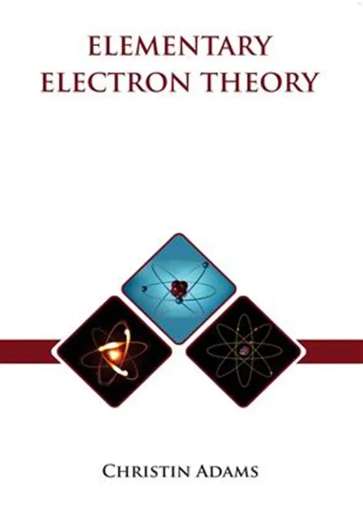 Foundations Of Electron Theory – Adams C | American Academic Publisher Isbn 9781666871739 1