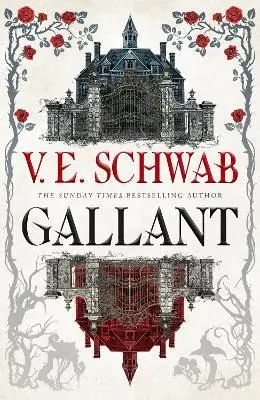 Gallant: A Gothic Fantasy Novel By V.E. Schwab 1