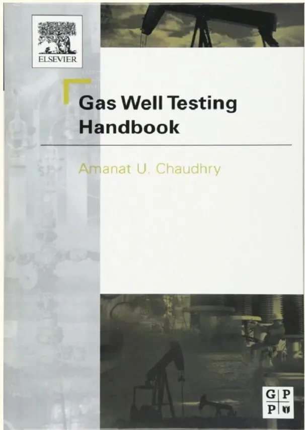 Gas Well Testing Handbook By Amanat – Discounted Petroleum Engineering Reference (Isbn 9780750677059) 1