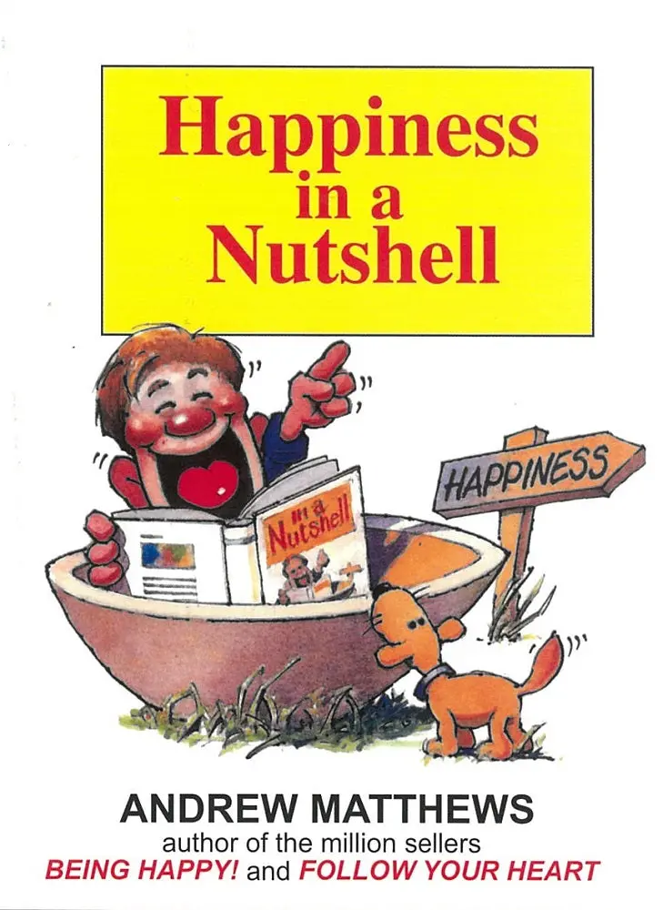 Happiness In A Nutshell By Andrew Matthews | 9780957757264 | Seashell Publishers 1