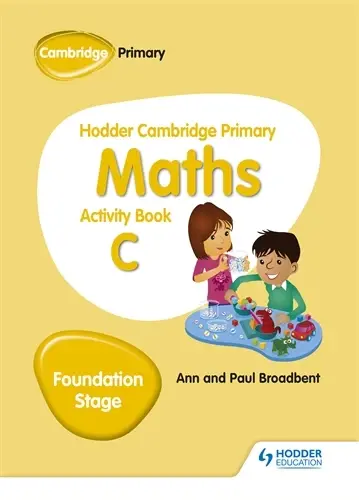 Hodder Cambridge Primary Maths Activity Book C: Foundation Stage Practice Workbook By Paul Broadben (Isbn 9781510431843) 1