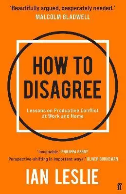 How To Disagree Constructively: Mastering Productive Conflict In Work And Life 1