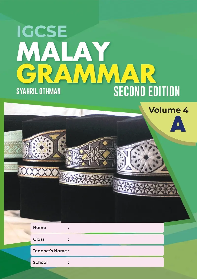 Igcse Malay Grammar Volume 4 (A): Second Edition For Exam Success 1
