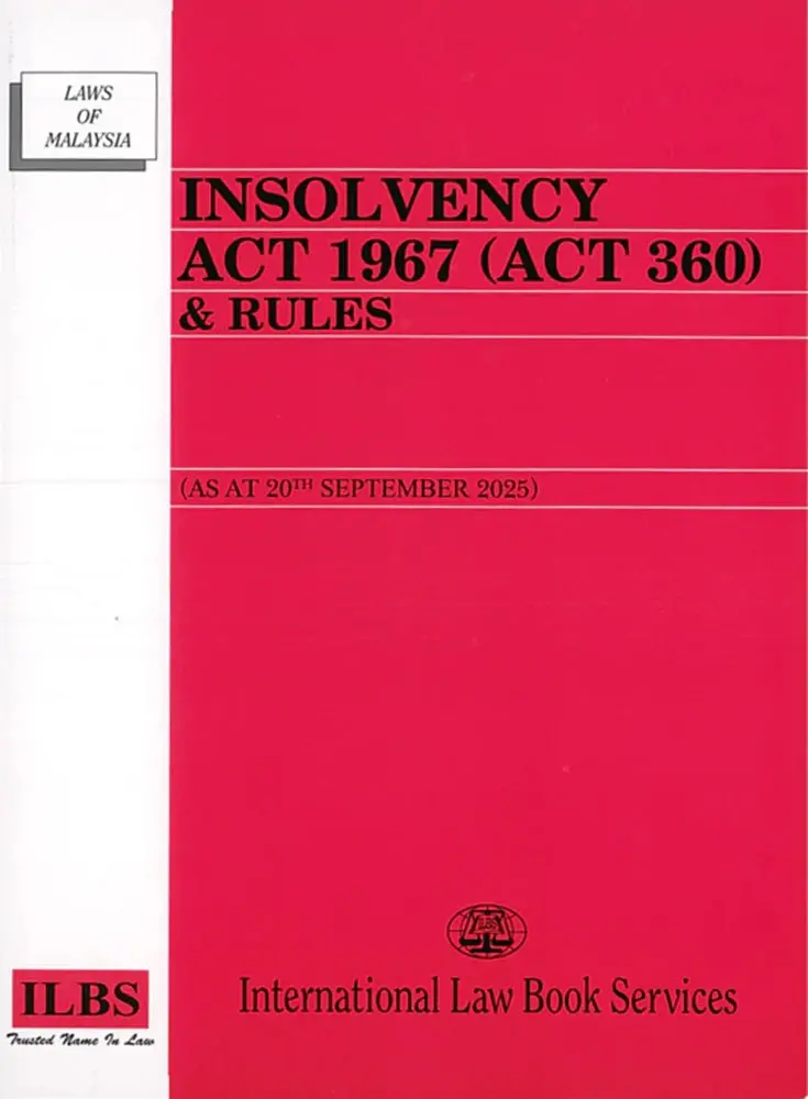 Insolvency Act 1967 (Act 360) With Updated Rules: As Amended Through 20 September 2025 | Ilbs Isbn 9789678930284 1