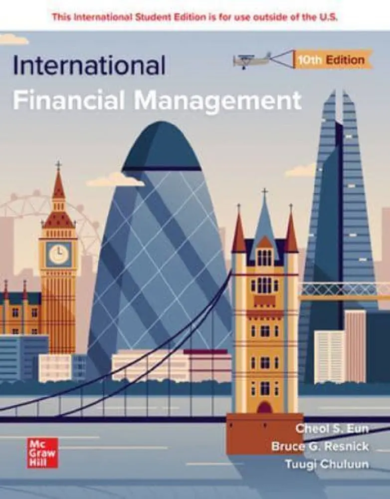 International Financial Management, 10Th Edition By Eun – Global Finance Core Text (Isbn 9781266224058) 1