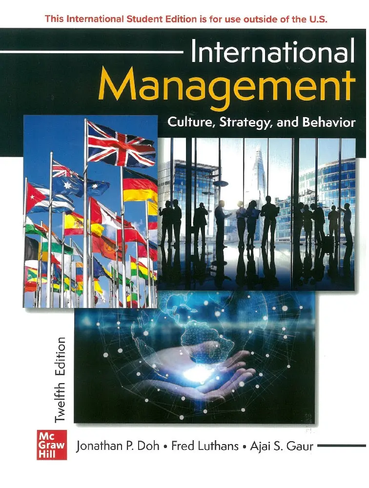 International Management: Culture, Strategy, And Behavior, 12Th Edition By Luthans – Cross-Cultural Leadership Resource (Isbn 9781266097904) 1