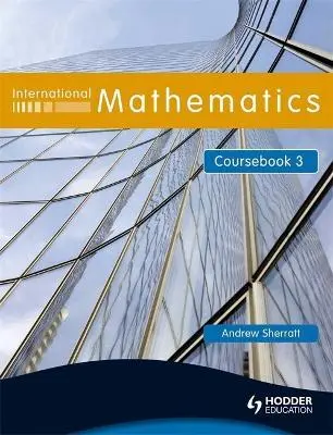 International Mathematics Coursebook 3 – Sherratt | 9780340967447 1