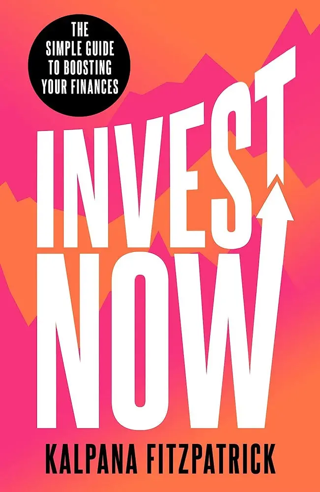 Invest Now: A Straightforward Roadmap To Growing Your Wealth (Heligo Books) 1